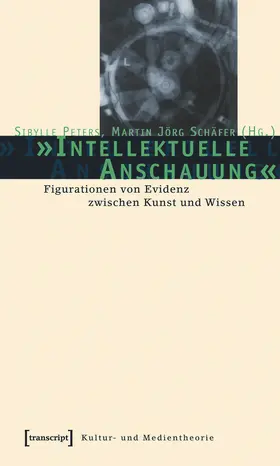 Peters / Schäfer |  »Intellektuelle Anschauung« | Buch |  Sack Fachmedien
