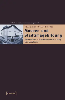 Puhan-Schulz |  Museen und Stadtimagebildung | Buch |  Sack Fachmedien