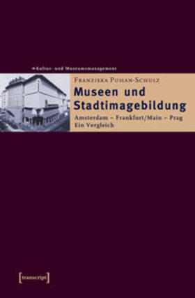 Puhan-Schulz |  Museen und Stadtimagebildung | Buch |  Sack Fachmedien