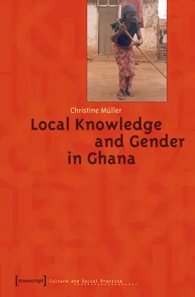 Müller |  Local Knowledge and Gender in Ghana | Buch |  Sack Fachmedien