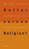 Opielka |  Kultur versus Religion? | Buch |  Sack Fachmedien
