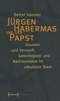 Horster |  Jürgen Habermas und der Papst | Buch |  Sack Fachmedien