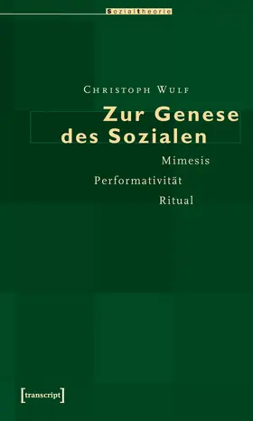 Wulf |  Zur Genese des Sozialen | Buch |  Sack Fachmedien