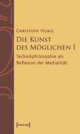 Hubig | Hubig, C: Kunst des Möglichen | Buch | 978-3-89942-431-7 | sack.de