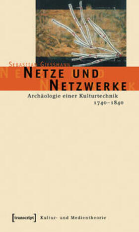 Gießmann |  Netze und Netzwerke | Buch |  Sack Fachmedien