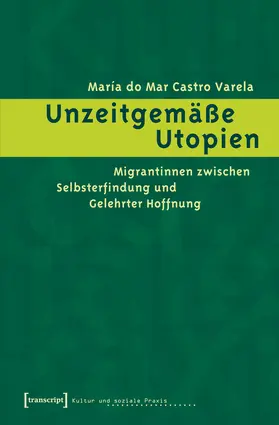 Castro Varela |  Unzeitgemäße Utopien | Buch |  Sack Fachmedien