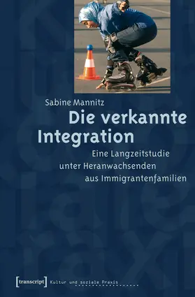 Mannitz | Die verkannte Integration | Buch | 978-3-89942-507-9 | www.sack.de