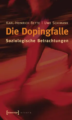 Bette / Schimank |  Die Dopingfalle | Buch |  Sack Fachmedien