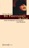 Wagner |  Die Prostituierte im Film | Buch |  Sack Fachmedien