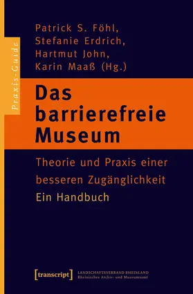 Föhl / Erdrich / John | Das barrierefreie Museum | Buch | 978-3-89942-576-5 | www.sack.de