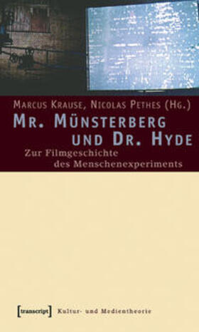 Krause / Pethes | Mr. Münsterberg und Dr. Hyde | Buch | 978-3-89942-640-3 | sack.de