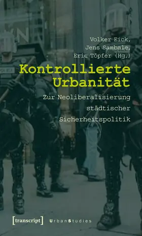 Eick / Sambale / Töpfer |  Kontrollierte Urbanität | Buch |  Sack Fachmedien
