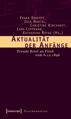 Dirkopf / Härtel / Kirchhoff |  Aktualität der Anfänge | Buch |  Sack Fachmedien