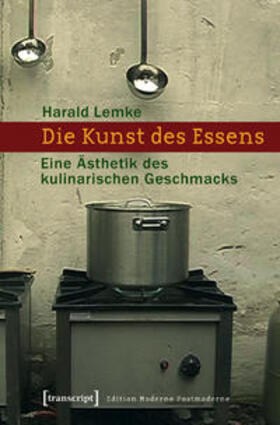 Lemke | Lemke, H: Kunst des Essens | Buch | 978-3-89942-686-1 | sack.de