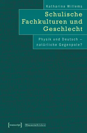 Willems |  Schulische Fachkulturen und Geschlecht | Buch |  Sack Fachmedien