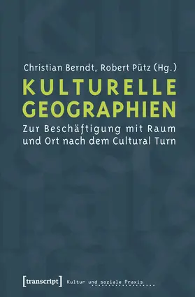 Berndt / Pütz |  Kulturelle Geographien | Buch |  Sack Fachmedien