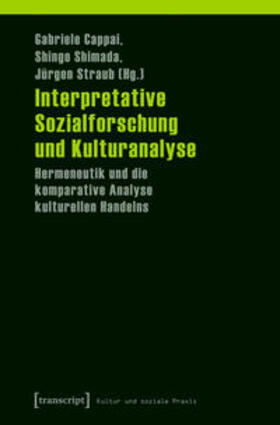 Cappai / Shimada / Straub | Interpretative Sozialforschung und Kulturanalyse | Buch | 978-3-89942-793-6 | sack.de