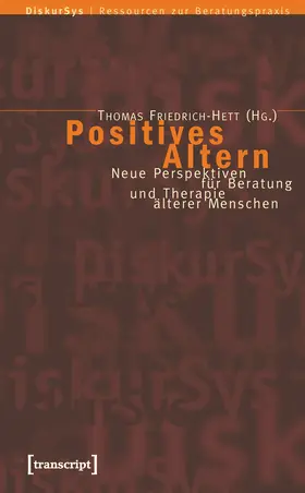Friedrich-Hett | Positives Altern | Buch | 978-3-89942-799-8 | sack.de