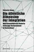 Rauer |  Die öffentliche Dimension der Integration | Buch |  Sack Fachmedien