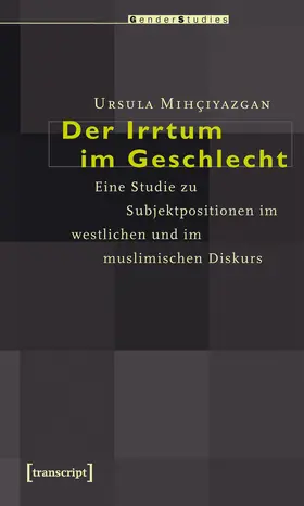 Mihciyazgan / Mihçiyazgan / Mihçiyazgan |  Der Irrtum im Geschlecht | Buch |  Sack Fachmedien