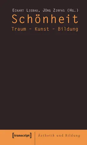 Liebau / Zirfas | Schönheit | Buch | 978-3-89942-831-5 | www.sack.de