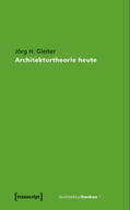 Gleiter |  Gleiter, J: Architekturtheorie heute | Buch |  Sack Fachmedien