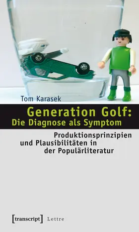 Karasek |  Generation Golf: Die Diagnose als Symptom | Buch |  Sack Fachmedien