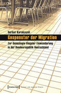 Karakayali |  Gespenster der Migration | Buch |  Sack Fachmedien