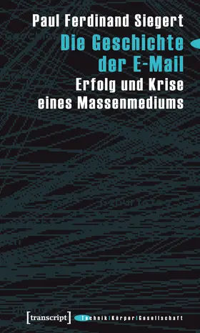 Siegert | Die Geschichte der E-Mail | Buch | 978-3-89942-896-4 | www.sack.de