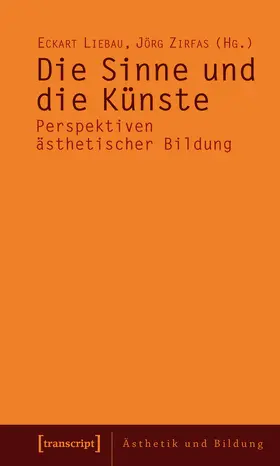 Liebau / Zirfas |  Die Sinne und die Künste | Buch |  Sack Fachmedien