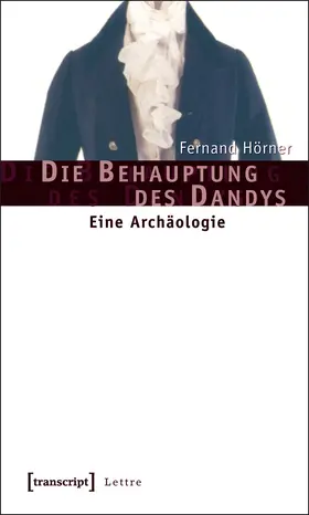 Hörner |  Die Behauptung des Dandys | Buch |  Sack Fachmedien