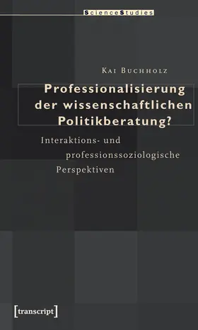Buchholz |  Professionalisierung der wissenschaftlichen Politikberatung? | Buch |  Sack Fachmedien