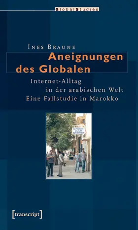 Braune | Aneignungen des Globalen | Buch | 978-3-89942-971-8 | www.sack.de
