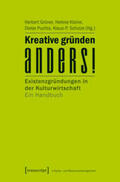 Grüner / Kleine / Puchta |  Kreative gründen anders! | Buch |  Sack Fachmedien
