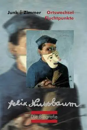 Zimmer / Junk |  Felix Nussbaum Biografie | Buch |  Sack Fachmedien