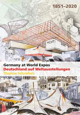 AUMA e.V. / Schriefers |  Germany at World Expos 1851-2020 | Buch |  Sack Fachmedien