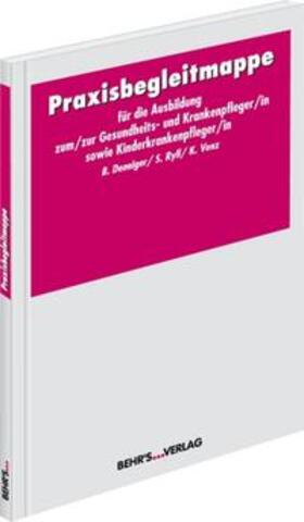 Denniger / Ryll / Venz | Praxisbegleitmappe für die Ausbildung zum/zur Gesundheits- und Krankenpfleger/in bzw. Kinderkrankenpfleger/in | Buch | 978-3-89947-223-3 | sack.de