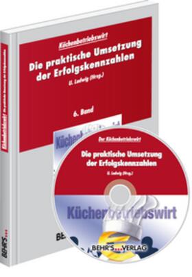Ladwig | Küchenbetriebswirt: Band 6 - Die praktische Umsetzung der Erfolgskennzahlen | Buch | 978-3-89947-433-6 | sack.de