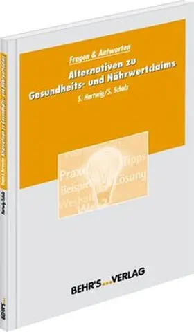 Hartwig / Schulz LL.M |  Alternativen zu Gesundheits- und Nährwertclaims | Buch |  Sack Fachmedien