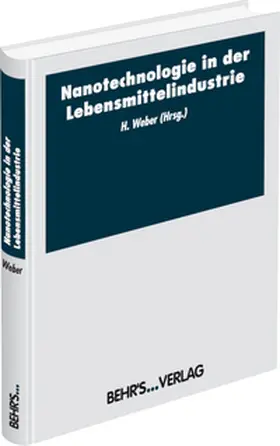 Weber / Stähle / Greiner |  Nanotechnologie in der Lebensmittelindustrie | Buch |  Sack Fachmedien