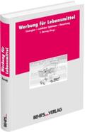Hartwig / Beutner / Matthes |  Werbung für Lebensmittel: Strategien - rechtlicher Spielraum - Umsetzung | Buch |  Sack Fachmedien
