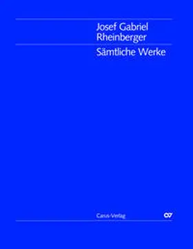 Hochstein |  Josef Gabriel Rheinberger / Sämtliche Werke: Orgelkonzerte op. 137, 177, Suite op. 149 | Buch |  Sack Fachmedien
