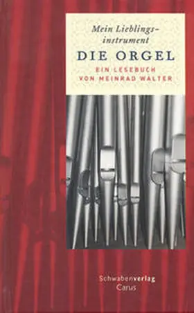 Walter |  Mein Lieblingsinstrument - Die Orgel | Buch |  Sack Fachmedien