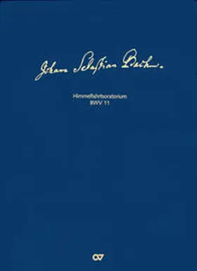 Johann Sebastian Bach: Himmelfahrtsoratorium BWV 11 | Buch |  Sack Fachmedien