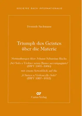 Sackmann / Societas Bach Internationalis |  Triumph des Geistes über die Materie | Buch |  Sack Fachmedien