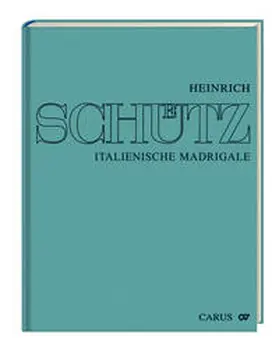 Schmalzriedt |  Heinrich Schütz: Italienische Madrigale. Gesamtausgabe Band 1 | Buch |  Sack Fachmedien