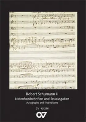 Schumann / Synofzik |  Robert Schumann: Notenhandschriften und Erstausgaben | Sonstiges |  Sack Fachmedien