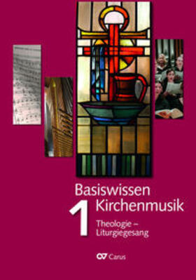 Mailänder / Martini | Basiswissen Kirchenmusik (Band 1): Theologie - Liturgiegesang | Buch | 978-3-89948-408-3 | sack.de
