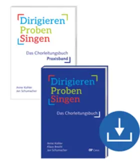 Kohler / Brecht / Schumacher |  Dirigieren – Proben – Singen. Das Chorleitungsbuch | eBook | Sack Fachmedien