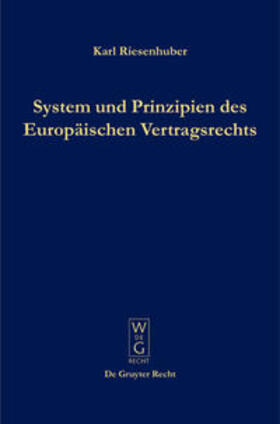Riesenhuber |  System und Prinzipien des Europäischen Vertragsrechts | Buch |  Sack Fachmedien